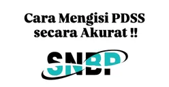 Tips Mengisi PDSS dengan Akurat! Tingkatkan Peluang Lolos SNBP 2025