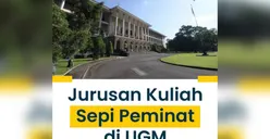 7 Jurusan S1 dan D4 Sepi Peminat di Universitas Gadjah Mada (UGM) Jalur SNBT, Ada yang Cuma 134 Pelamar!