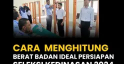Cara Menghitung Berat Badan Ideal untuk Persiapan Seleksi Sekolah Kedinasan 2024, Cek Tinggi dan Berat Badanmu Sudah Ideal Belum?
