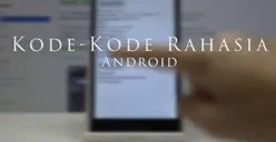 Ilmu Langka! Ini Deretan Kode dan Angka Rahasia yang Bisa Ungkap Info Penting dari HP Android
