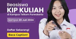 Tinggal 2 Hari Lagi! Beasiswa KIP Kuliah di Kampus Telkom Purwokerto Segera Ditutup, Daftar Sekarang!