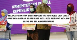 Selamat! Bansos BPNT Mei-Juni 400 Ribu Mulai Cair di KKS Bank Ini & Daerah Ini dan Hasil Cek Saldo PKH BPNT Mei-Juni di KKS BRI, BNI, Mandiri Hari Ini