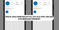 UPDATE! Apple Resmi Rilis iOS 17.5.1, Apa Saja Fitur yang Baru atau Mengalami Perbaikan?