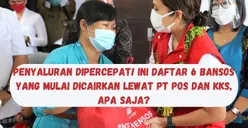 Penyaluran Dipercepat! Ini Daftar 6 Bansos yang Mulai Dicairkan Lewat PT Pos dan KKS, Apa Saja?