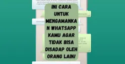 Kamu Harus Tahu! Ini Cara untuk Mengamankan Whatsapp Kamu Agar Tidak Bisa Disadap oleh Orang Lain!