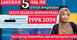 Lulus Seleksi Administrasi Formasi PPPK 2024? Ini 5 Hal yang Perlu Dilakukan untuk Masuk Kategori Penuh Waktu