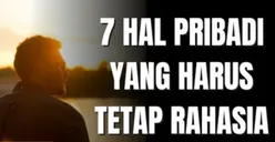 7 Rahasia Pribadi yang Jangan Pernah Diumbar ke Orang Lain, Apa Saja?