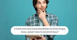 8 Tanda Seseorang Sedang Memikirkan dan Rindu dengan Kamu