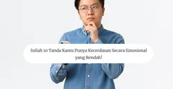 Inilah 10 Tanda Kamu Punya Kecerdasan Secara Emosional yang Rendah