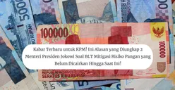 Kabar Terbaru untuk KPM! Ini Alasan yang Diungkap 2 Menteri Presiden Jokowi Soal BLT Mitigasi Risiko Pangan yang Belum Dicairkan