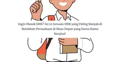 Ingin Masuk SMK? Ini 10 Jurusan SMK yang Paling Banyak di Butuhkan Perusahaan di Masa Depan, Auto Cuan? 