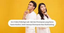 Ini 7 Fakta Psikologi Laki-laki dan Perempuan yang Harus Kamu Ketahui, Salah Satunya Perempuan Bisa Multitasking