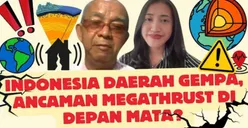 Ancaman Gempa Megathrust Masih Jadi Potensi, Ini Indikasi yang Perlu Diketahui Masyarakat
