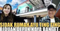 Intip Rumah Mewah Milik Pedangdut Ayu Ting Ting di Depok, Ternyata Hasil Beli Kontrakan Tetangga dengan Harga Fantastis