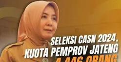 4.446 Kuota Formasi CPNS dan PPPK 2024 Pemprov Jawa Tengah Resmi Diumumkan, Ini Rincian 32 Kabupaten Kota