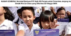 KABAR GEMBIRA! Nominal Bantuan PIP Naik 80 Persen untuk Penerima Jenjang Ini, Simak Rincian Dana yang Diterima SD hingga SMA