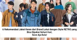 6 Rekomendasi Jaket Keren dari Brand Lokal dengan Style RETRO yang Bisa Dipakai Sehari-hari, Save Aja Dulu!