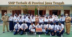 15 Daftar SMP Terbaik di Jawa Tengah Resmi Kemdikbud Acuan PPDB 2024, Surakarta dan Semarang Bersaing Ketat