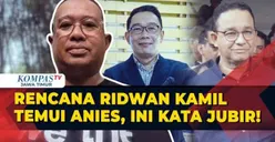 Juru Bicara Anies Baswedan Bocorkan Agenda Bertemu Ridwan Kamil-Suswono, Bersedia Jadi Timses di Pilgub Jakarta?