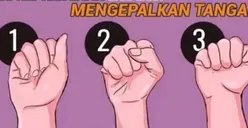 Tes Psikologi: Caramu Mengepalkan Tangan Dapat Mewakili Kepribadianmu, Kamu yang Mana?