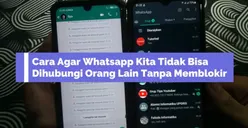 Tips WhatsApp: 4 Cara Mudah agar WA Tidak Dihubungi Orang Lain Tanpa Memblokir Kontak, Aman dan Anti Ketahuan