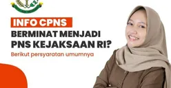 Tembus 4.400 Kuota! Ini Kebutuhan CPNS Kejaksaan 2024 Formasi Penjaga Tahanan dan Pengelola Penanganan Perkara Lulusan SMA