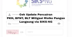 Ada Perubahan Periode Salur Mei-Juni 2024, Cek Update PKH, BPNT dan BLT Mitigasi Risiko Pangan via SIKS-NG
