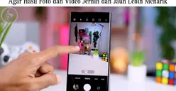 Tips Android: 10 Cara Setting Wajib Kamera HP Samsung Agar Hasil Foto dan Video Jernih dan Jauh Lebih Menarik