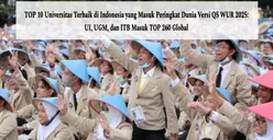 Top 10 Universitas Terbaik di Indonesia yang Masuk Peringkat Dunia Versi QS WUR 2025: UI, UGM, dan ITB Masuk Top 260 Global