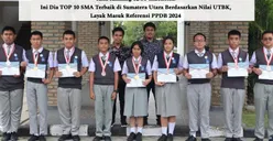 Raih Ranking 12 Se-Indonesia! Ini Dia TOP 10 SMA Terbaik di Sumatera Utara Berdasarkan Nilai UTBK, Layak Masuk Referensi PPDB 2024