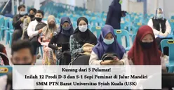 Kurang dari 5 Pelamar! Inilah 12 Prodi D-3 dan S-1 Sepi Peminat di Jalur Mandiri SMM PTN Barat Universitas Syiah Kuala (USK)