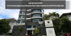 Lulus Bisa Kerja di BUMN! Ini 13 Universitas dengan Jurusan Ekonomi dan Bisnis Terbaik di Indonesia Versi THE WUR By Subject 2024