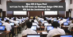Ujian SKD di Depan Mata! Ini 6 Link Try Out SKD Gratis dan Bimbingan Belajar CPNS 2024, Klik Soal dan Jawabannya di Sini