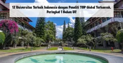 12 Universitas Terbaik Indonesia dengan Peneliti TOP Global Terbanyak, Peringkat 1 Bukan UI!