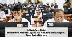 H-3 Pendaftaran PPPK Ditutup! Bisakah Honorer Daftar Unit Kerja Lain yang Masih dalam Instansi yang Sama? Jangan Salah, Ini Aturannya