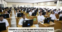 TERBARU! Bocoran Soal FR SKD CPNS 2024 Hari Kelima dan Keenam, Ini Rangkuman Materi TWK yang Paling Banyak Keluar