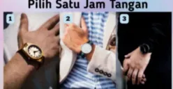 Jam Tangan yang Kamu Suka Akan Ungkap Kepribadian Aslimu! Pilihlah Salah Satu dari Tiga Gambar Ini