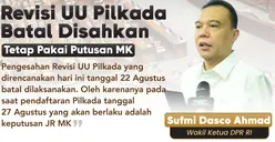 Harus di Demo Dahulu? Wakil Ketua DPR RI Sufmi Dasco Ahmad Pastikan Revisi UU Pilkada Batal