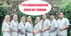 Gempuran UKT Mahal, 4 PTN Ini Memiliki Jurusan Kedokteran dengan Biaya UKT yang Murah, Di Mana? 