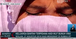 Terkini! Keluarga Terpidana Kasus Vina-Eki Cirebon Ikut Buka Suara dan Beberkan Hal ini, Polisi Salah Tangkap?