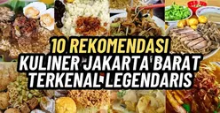 10 Kuliner Legendaris di Jakarta Barat yang Wajib Anda Coba! Lezat dan Terjangkau Kantong