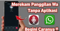 Ingin Merekam Panggilan atau Percakapan WhatsApp di HP iPhone dan Android Agar Bisa Disimpan? Ini Cara Mudahnya
