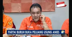 Hari Terakhir Pendaftaran Cagub Cawagub Jakarta, Partai Buruh Konsisten Dukung Anies Baswedan dan Berharap Ada Keajaiban
