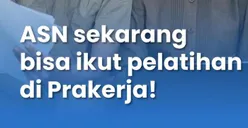 PNS Wajib Tahu! Tanpa Seleksi, Kini PNS Bisa Ikut Pelatihan di Prakerja, Simak Informasinya Disini...