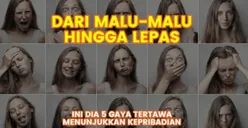 Cara Mengenali Kepribadian Seseorang dari Gaya Tertawa, Berperan Jadi Penyeimbang Jiwa dan Menguatkan Daya Tahan