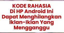 Sering Ganggu Tampilan pada Aplikasi, Inilah 2 Cara Paling Mudah Menghilangkan Iklan di Perangkat Android