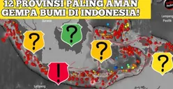 Urutan Pertama Ternyata Bukan Ibukota Nusantara! Ini 12 Provinsi di Indonesia yang Relatif Aman dari Ancaman Gempa Besar atau Megathrust