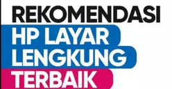 Cuma Modal 2 Jutaan Bisa Dapat HP Kekinian! Ini Rekomendasi Smartphone Layar Lengkung Termurah Oktober 2024
