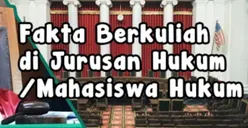 Bukan Hanya Menjadi Pengacara, Inilah Lima Fakta Jurusan Kuliah Hukum yang Wajib Diketahui oleh Calon Mahasiswa