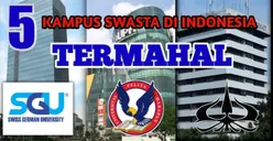 5 Kampus Swasta dengan Predikat Termahal di Indonesia, dari SGU hingga Binus
